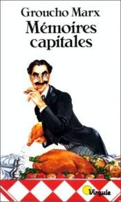 book cover of Mémoires capitales by Groucho Marx