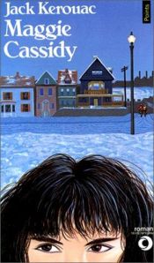book cover of Maggie Cassidy by Jack Kerouac