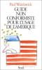 Guide non conformiste pour l'usage de l'Amérique