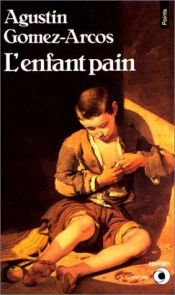 book cover of L'Enfant pain by Augustin Gomez-Arcos