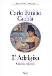 book cover of L Adalgisa: croquis milanais by Carlo Emilio Gadda