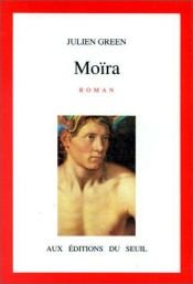 book cover of Moïra by Julien Green