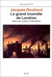 book cover of The Great Fire of London (French Literature Series) by Jacques Roubaud