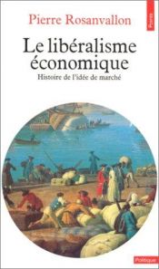 book cover of Le libéralisme économique by Pierre Rosanvallon