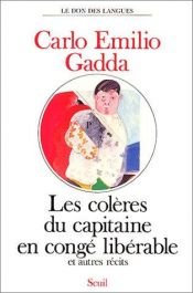 book cover of Les colères du capitaine en congé libérable récits by Carlo Emilio Gadda
