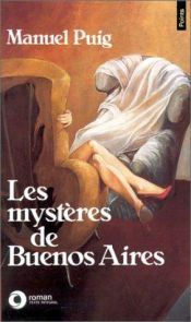 book cover of Les Mystères de Buenos Aires by Manuel Puig