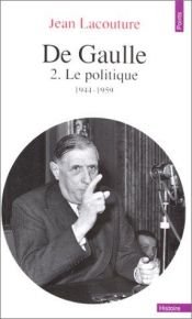 book cover of de gaulle: le politique by Jean Lacouture