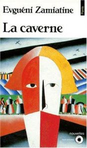 book cover of La Caverne by Evgenij Ivanovič Zamjatin