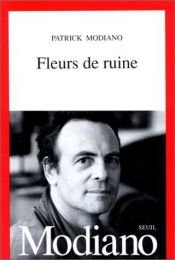 book cover of Fleurs de ruine by پاتریک مودیانو