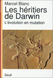 book cover of Les héritiers de Darwin by Marcel Blanc