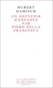 book cover of Un souvenir d'enfance par Piero della Francesca by Hubert Damisch