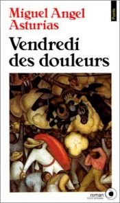 book cover of Viernes de dolores by Μιγκέλ Άνχελ Αστούριας