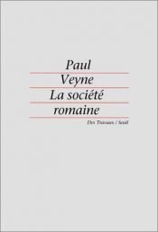 book cover of La société romaine by Paul Veyne