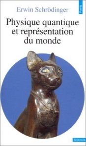 book cover of Physique quantique et représentation du monde by Ervīns Šrēdingers