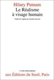 book cover of Le Réalisme à visage humain by Hilary Putnam