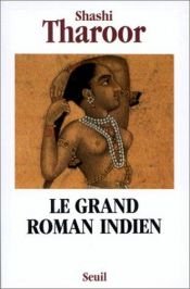book cover of Le Grand Roman indien by Shashi Tharoor