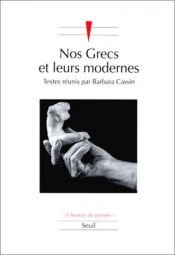 book cover of Nos Grecs et leurs modernes by Barbara Cassin