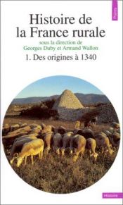book cover of Histoire de la France rurale. 1. by Georges Duby
