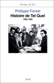 book cover of Histoire de Tel quel, 1960-1982 by Philippe Forest