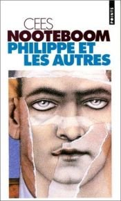 book cover of Philippe et les autres by Cees Nooteboom