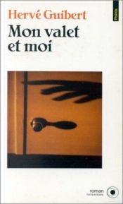 book cover of Mon valet et moi by Hervé Guibert