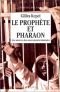 Le Prophète et Pharaon : Aux sources des mouvements islamistes