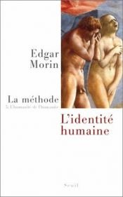 book cover of La méthode. 5. L'humanité de l'humanité. L'Identité humaine by 埃德加・莫林