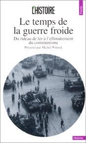 book cover of Le temps de la guerre froide by Collectif