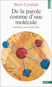 book cover of De la parole comme d'une molécule by Boris Cyrulnik