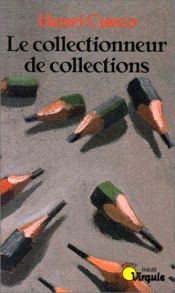 book cover of Le Collectionneur de collections by Henri Cueco