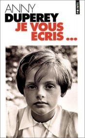 book cover of Je vous écris... by Anny Duperey