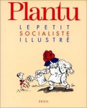 book cover of Le petit socialiste illustré by Plantu