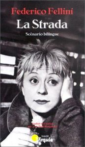 book cover of La Strada by Federico Fellini