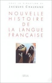 book cover of Nouvelle histoire de la langue française by Jacques Chaurand