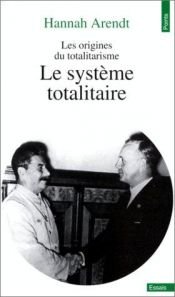 book cover of Le système totalitaire : Les origines du totalitarisme by Hannah Arendt
