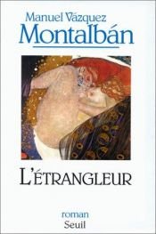 book cover of El estrangulador by Васкес Монтальбан, Мануэль