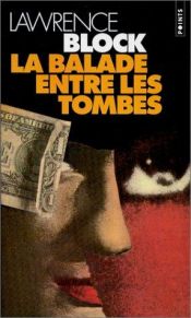 book cover of La balade entre les tombes by Lawrence Block