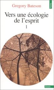 book cover of Vers une écologie de l'esprit by Gregory Bateson