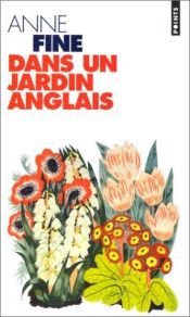 book cover of Dans un jardin anglais by Anne Fine