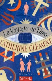 book cover of Le Voyage De Theo by Catherine Clément