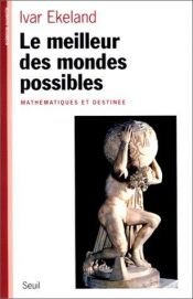 book cover of Le meilleur des mondes possibles by Ivar Ekeland