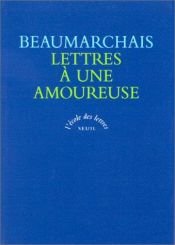 book cover of Lettres à une amoureuse by Pierre-Augustin de Beaumarchais