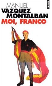 book cover of Autobiografie van generaal Franco by Manuel Vázquez Montalbán