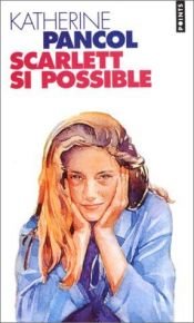 book cover of Scarlett, si possible by Katherine Pancol