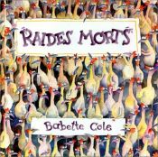 book cover of Raides Morts = Drop Dead by Babette Cole