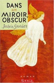 book cover of Dans un miroir, obscur by Jostein Gaarder