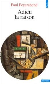 book cover of Adieu la raison by Paul Feyerabend