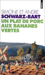 book cover of Un plat de porc aux bananes vertes by André Schwartz-Bart