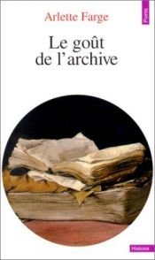 book cover of Le goût de l'archive by Arlette Farge