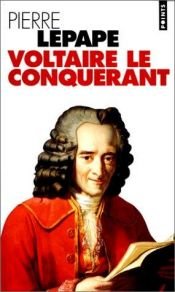 book cover of Voltaire le conquérant by Pierre Lepape